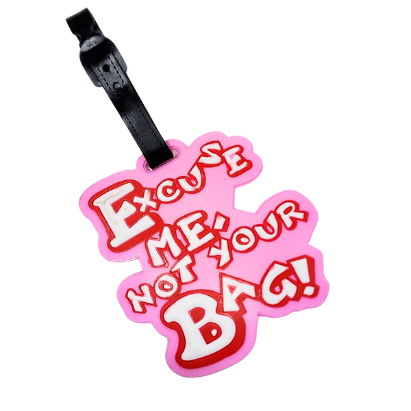 Excuse Me Not Your Bag - Luggage Tag - Pink
